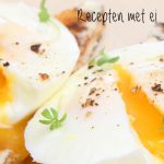 recepten met eieren